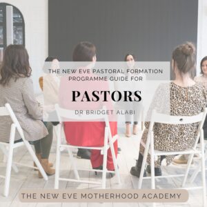 The New Eve Resources for Formation Leaders The New Eve Pastoral Programme Guide for Pastors